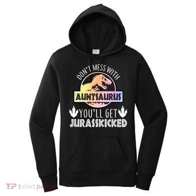 Auntsaurus Jurasskicked Women's Hoodie