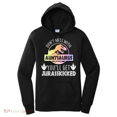 Auntsaurus Jurasskicked Women's Hoodie