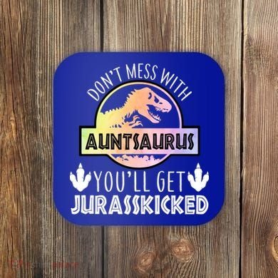 Auntsaurus Jurasskicked Coaster
