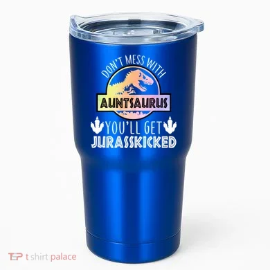 Auntsaurus Jurasskicked Tumbler