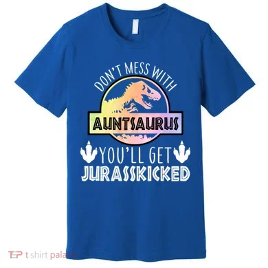 Auntsaurus Jurasskicked Premium T-Shirt