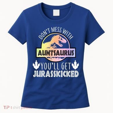 Auntsaurus Jurasskicked Women's T-Shirt