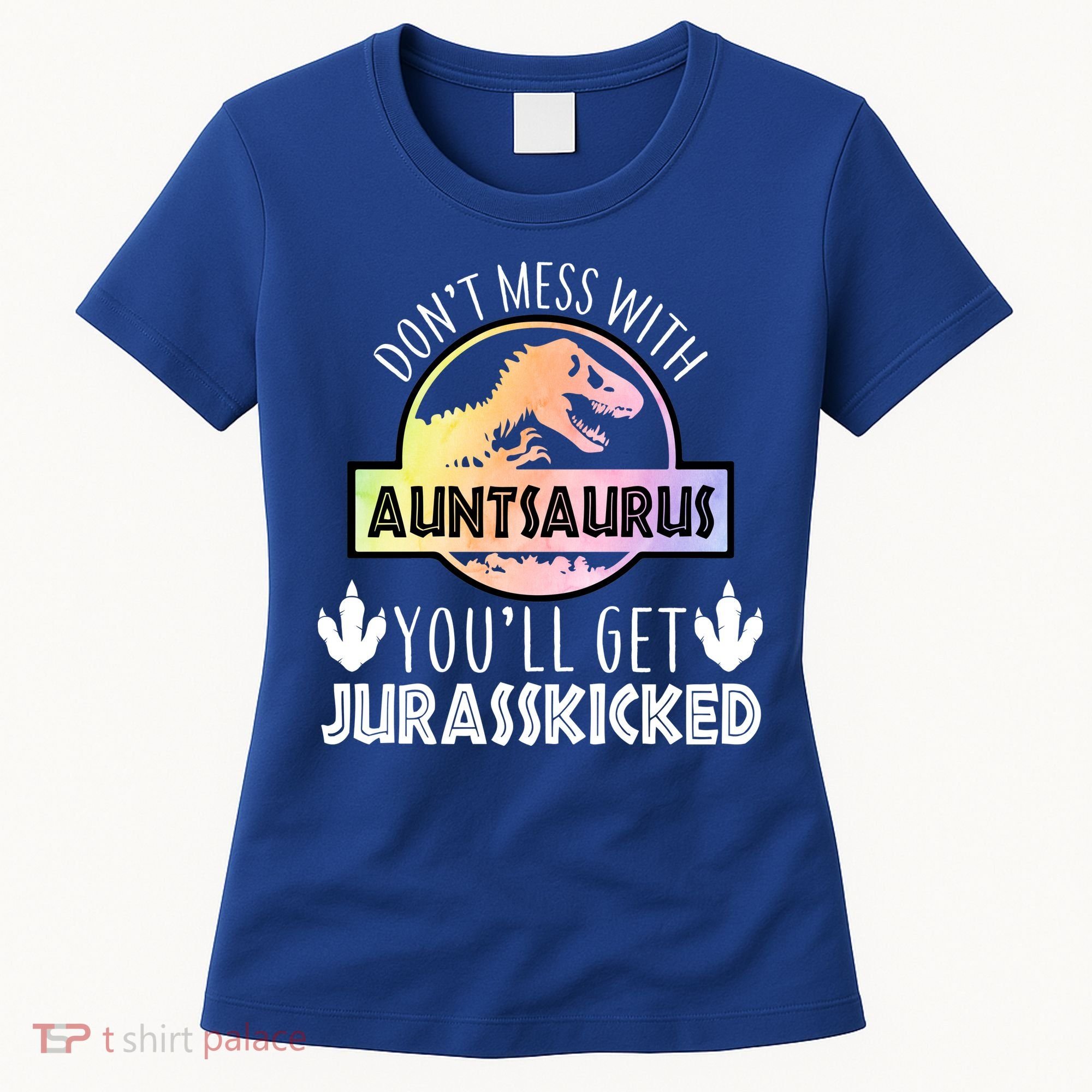 Auntsaurus Jurasskicked Women's T-Shirt