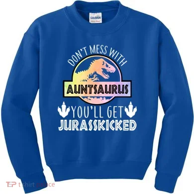 Auntsaurus Jurasskicked Kids Sweatshirt
