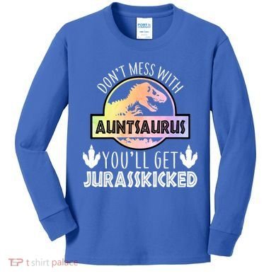 Auntsaurus Jurasskicked Kids Long Sleeve Shirt