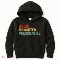 Abort Unwanted Presidencies Kids Hoodie thumb 0