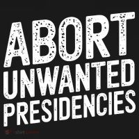 Abort Unwanted Presidencies Sweatshirt thumb 3