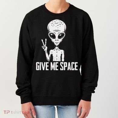 Alien Ufo Space Ship Extraterrestrial Give Me Space Women's Sweatshirt