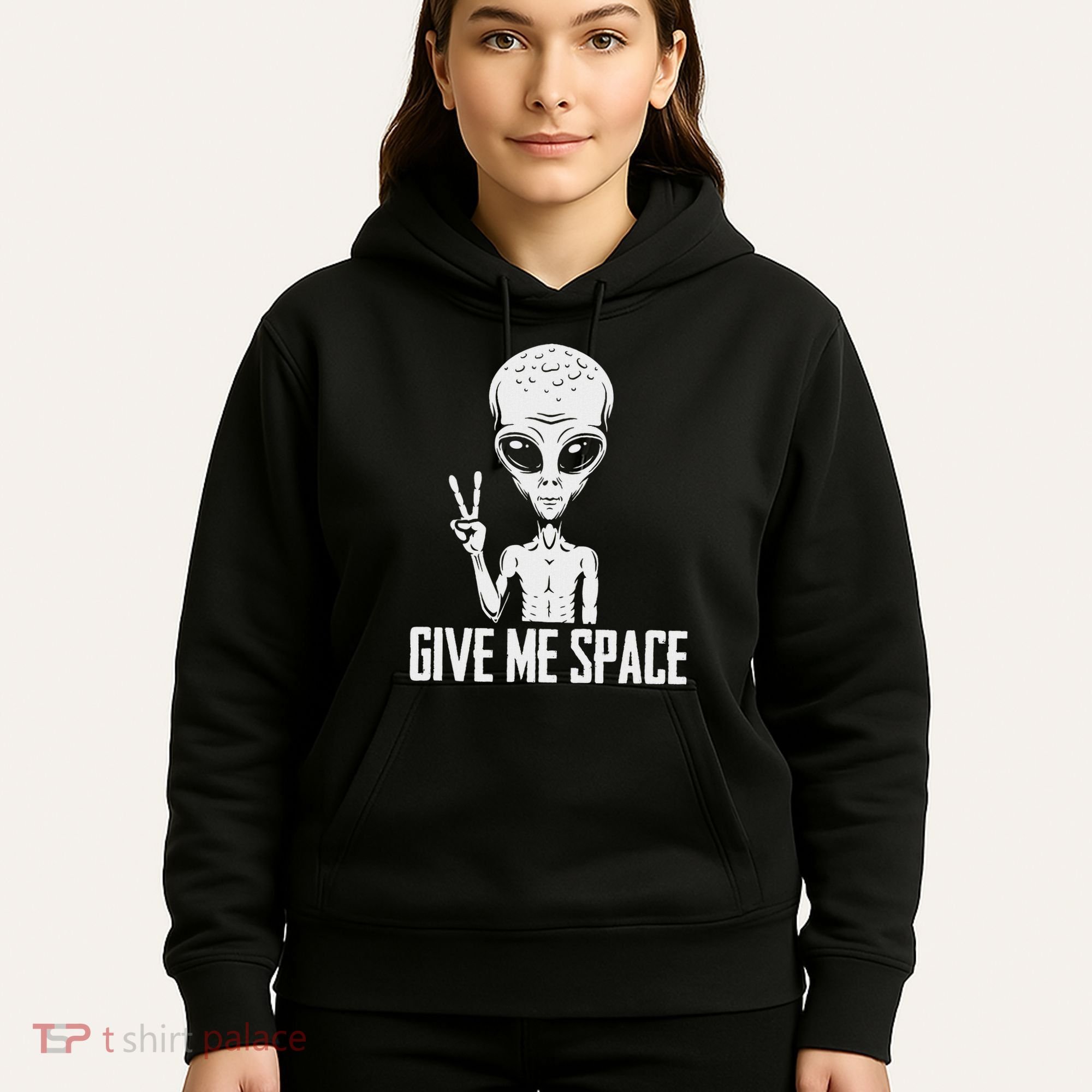 Alien Ufo Space Ship Extraterrestrial Give Me Space Hoodie