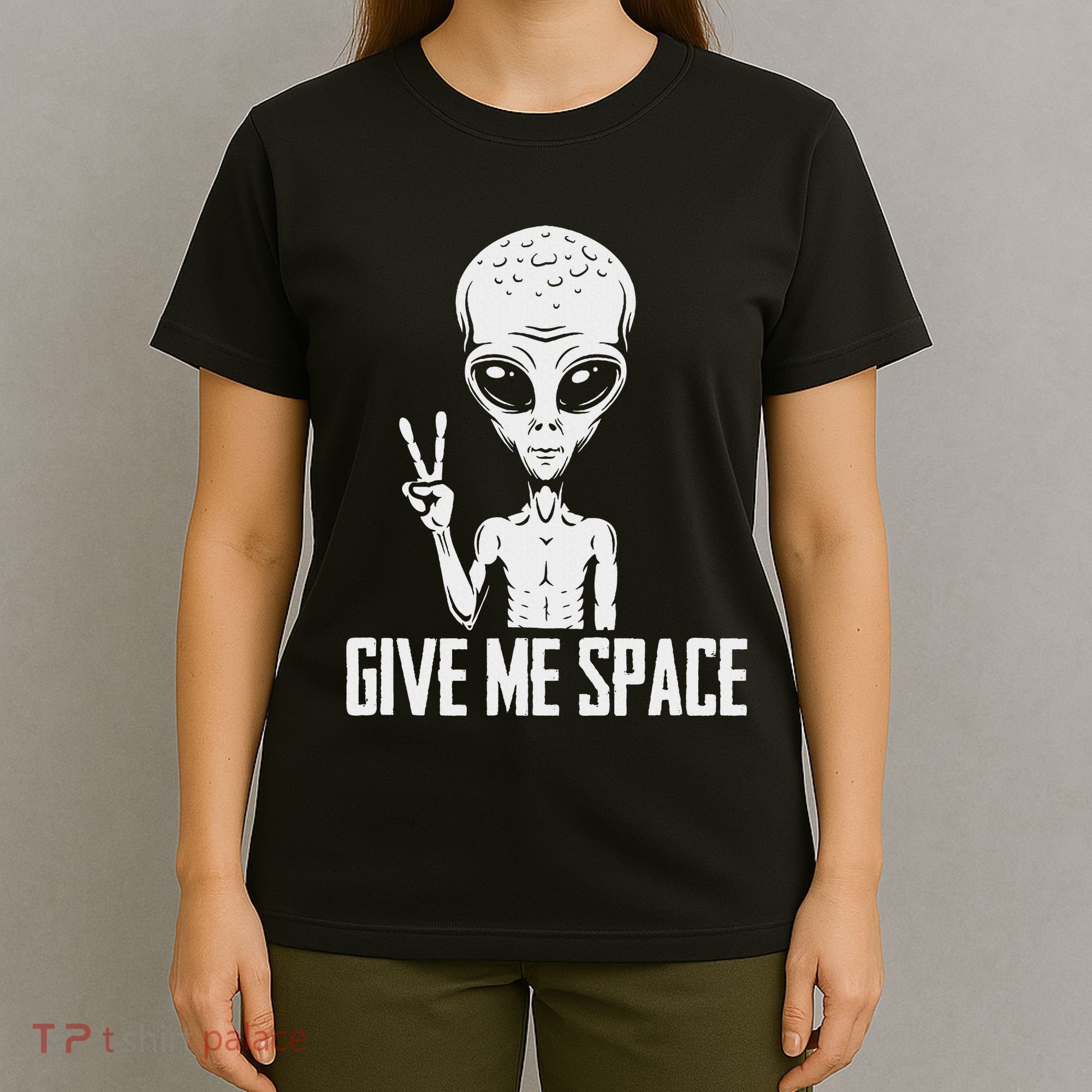 Alien Ufo Space Ship Extraterrestrial Give Me Space T-Shirt