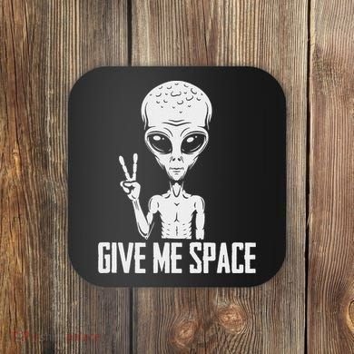 Alien Ufo Space Ship Extraterrestrial Give Me Space Coaster