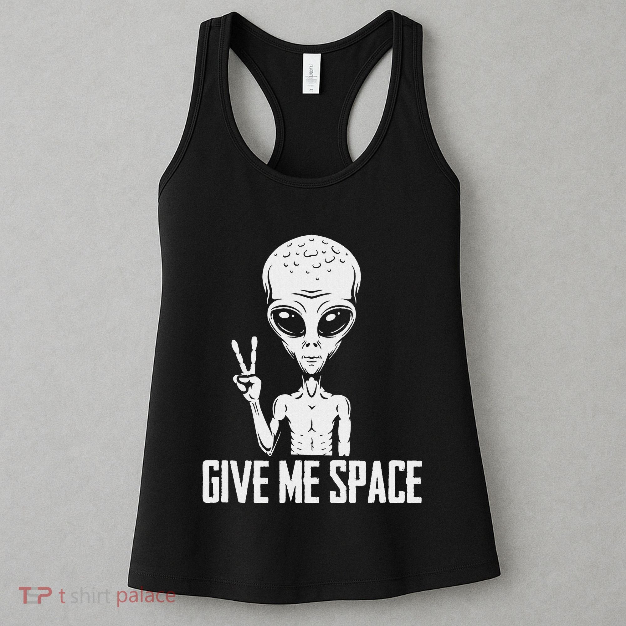 Alien Ufo Space Ship Extraterrestrial Give Me Space Women's Tank Top