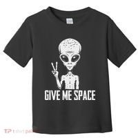 Alien Ufo Space Ship Extraterrestrial Give Me Space Toddler T-Shirt thumb 0