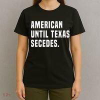 American Until Texas Secedes Funny Native Texan T-Shirt thumb 4