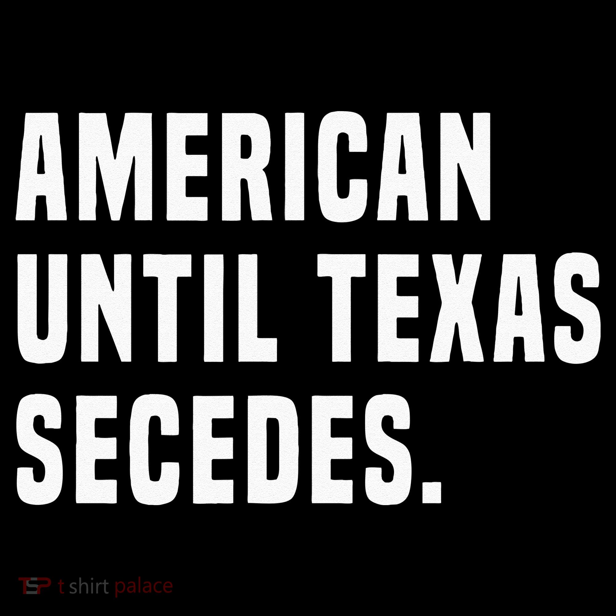 American Until Texas Secedes Funny Native Texan Ornament