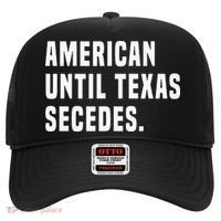 American Until Texas Secedes Funny Native Texan Hat thumb 0