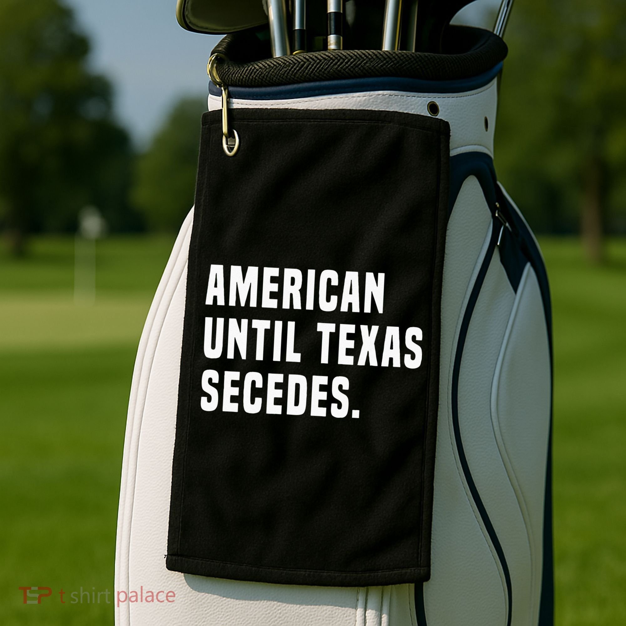 American Until Texas Secedes Funny Native Texan Golf Towel
