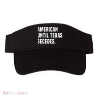 American Until Texas Secedes Funny Native Texan Visor thumb 0