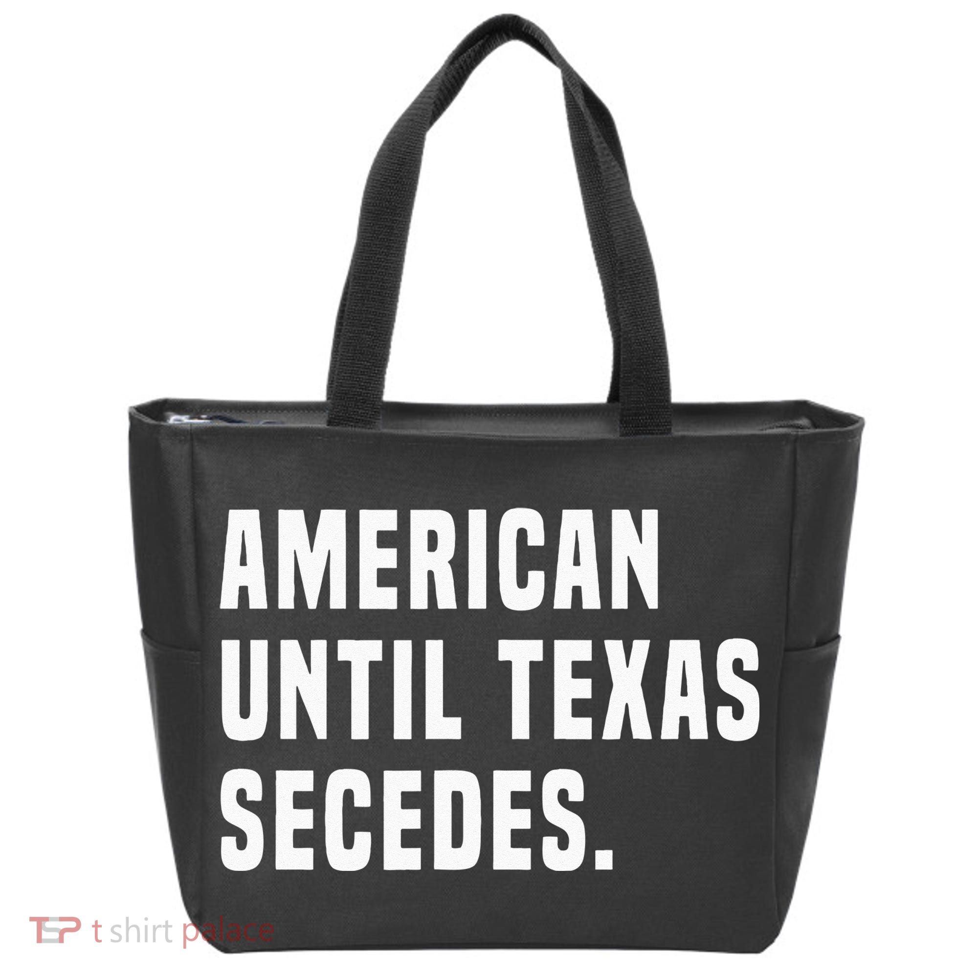 American Until Texas Secedes Funny Native Texan Tote Bag