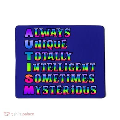 Always Unique Totally Intelligent Sometimes Mysterious Autism Awareness Mousepad