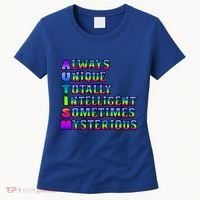 Always Unique Totally Intelligent Sometimes Mysterious Autism Awareness Women's T-Shirt thumb 0