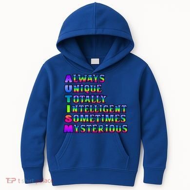 Always Unique Totally Intelligent Sometimes Mysterious Autism Awareness Kids Hoodie