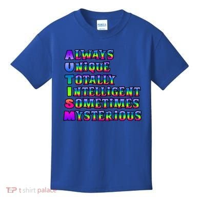 Always Unique Totally Intelligent Sometimes Mysterious Autism Awareness Kids T-Shirt