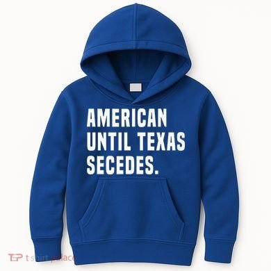 American Until Texas Secedes Funny Native Texan Kids Hoodie