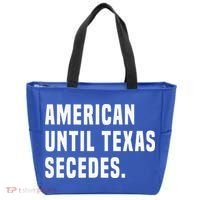 American Until Texas Secedes Funny Native Texan Tote Bag thumb 0