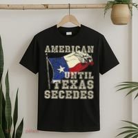 American Until Texas Secedes Texas T-Shirt thumb 2