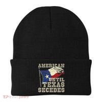 American Until Texas Secedes Texas Beanie thumb 0
