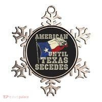 American Until Texas Secedes Texas Ornament thumb 0