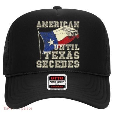 American Until Texas Secedes Texas Hat