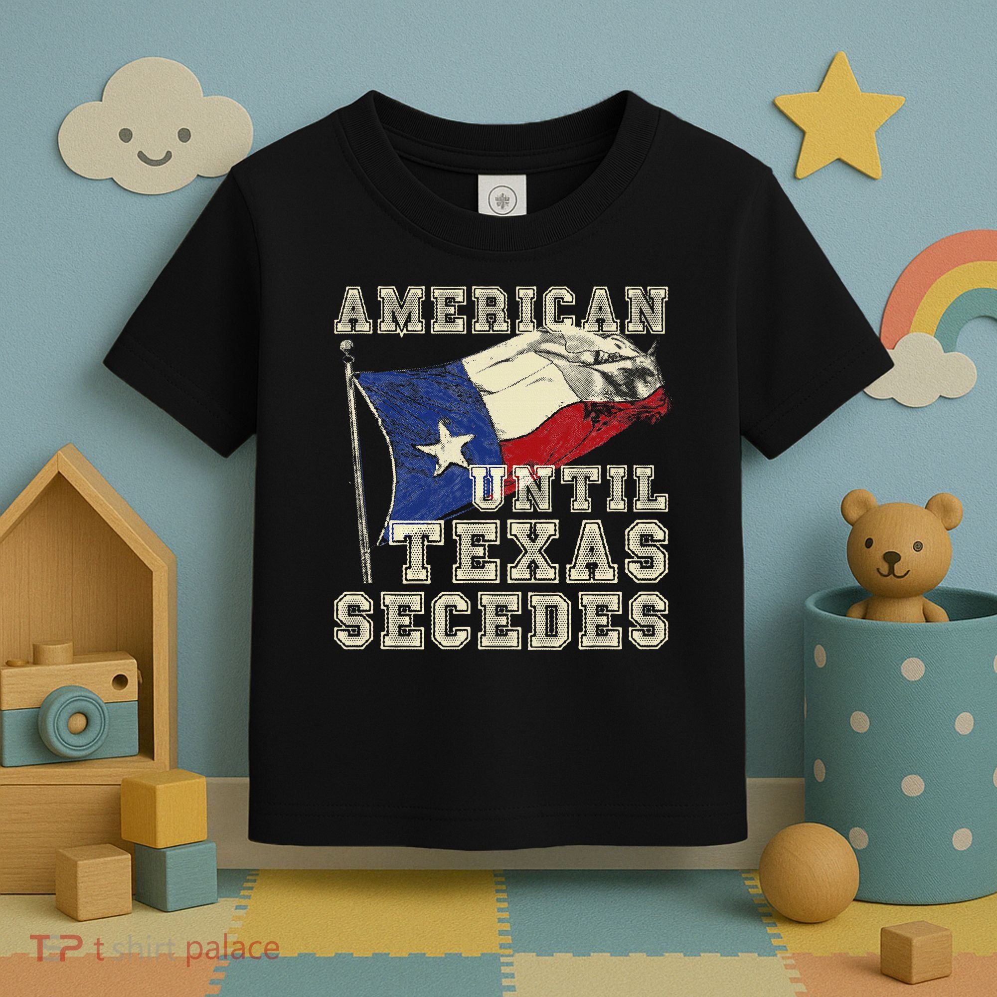American Until Texas Secedes Texas Toddler T-Shirt