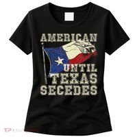 American Until Texas Secedes Texas Women's T-Shirt thumb 0