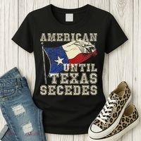 American Until Texas Secedes Texas Women's T-Shirt thumb 3