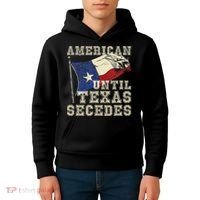 American Until Texas Secedes Texas Kids Hoodie thumb 4