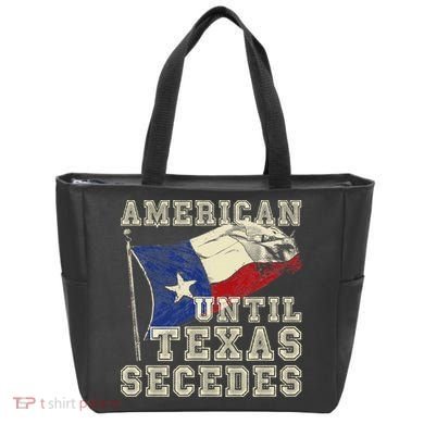 American Until Texas Secedes Texas Tote Bag