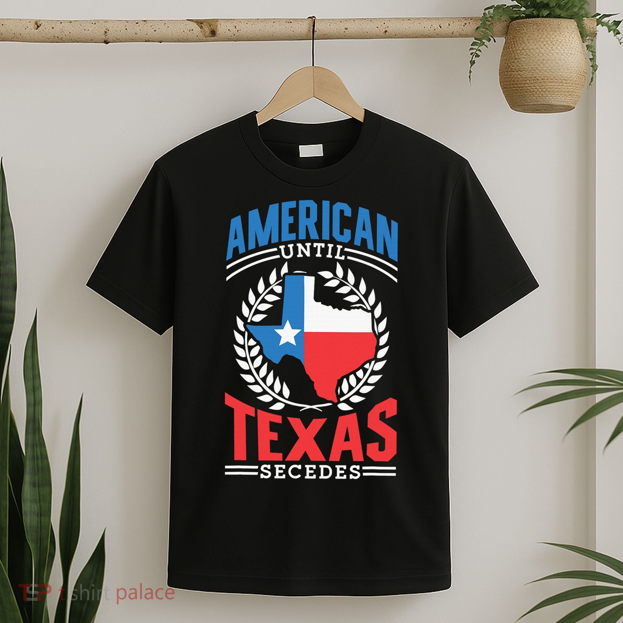 American Until Texas Secedes Sayings Patriotic Texan Pride T-Shirt