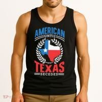 American Until Texas Secedes Sayings Patriotic Texan Pride Tank Top thumb 3