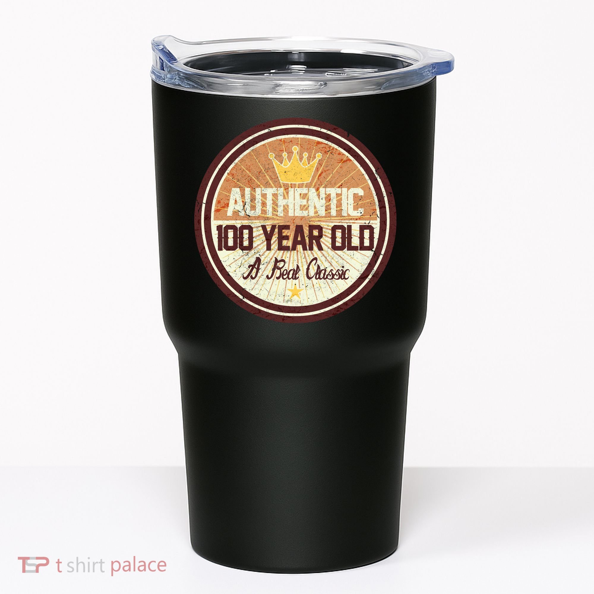 Authentic 100 Year Old Classic 100th Birthday Tumbler