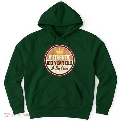 Authentic 100 Year Old Classic 100th Birthday Hoodie