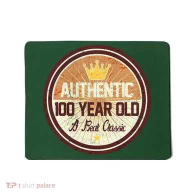 Authentic 100 Year Old Classic 100th Birthday Mousepad