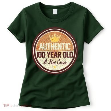 Authentic 100 Year Old Classic 100th Birthday Women's T-Shirt