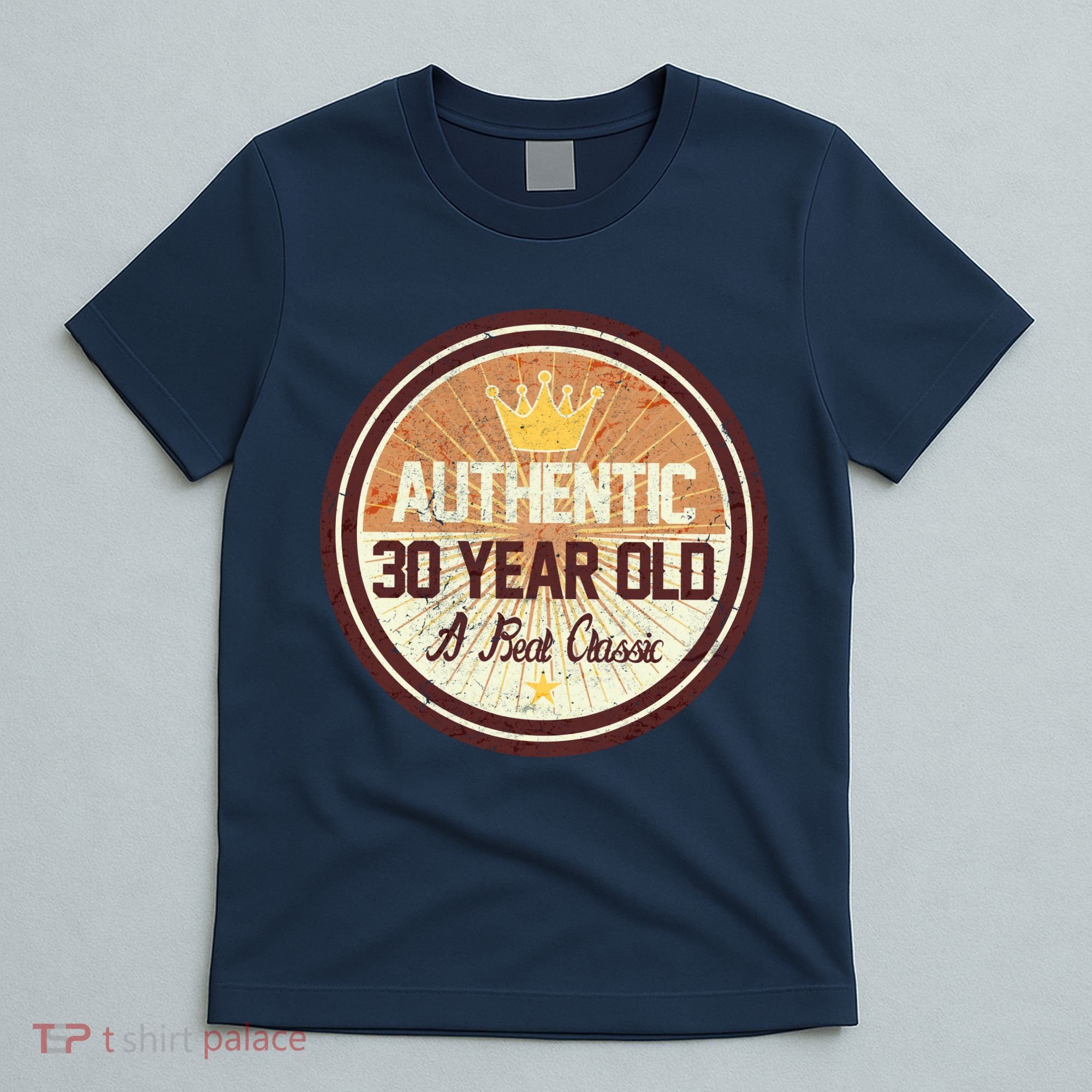 Authentic 30 Year Old Classic 30th Birthday T-Shirt
