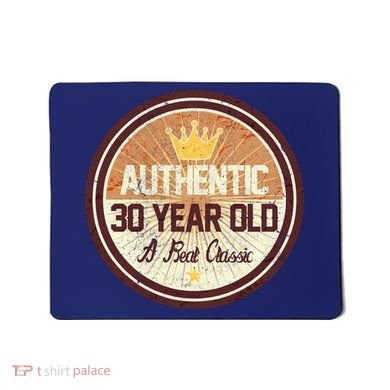 Authentic 30 Year Old Classic 30th Birthday Mousepad
