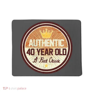 Authentic 40 Year Old Classic 40th Birthday Mousepad