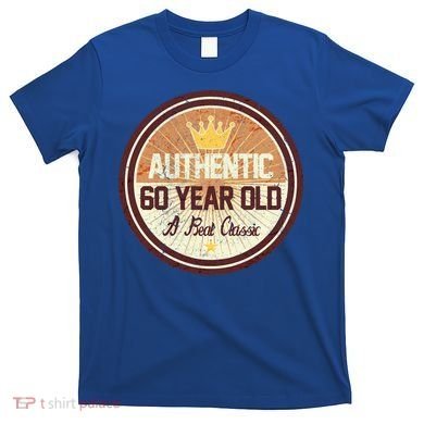 Authentic 60 Year Old Classic 60th Birthday T-Shirt