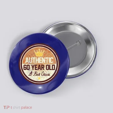 Authentic 60 Year Old Classic 60th Birthday Button