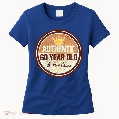 Authentic 60 Year Old Classic 60th Birthday Women's T-Shirt